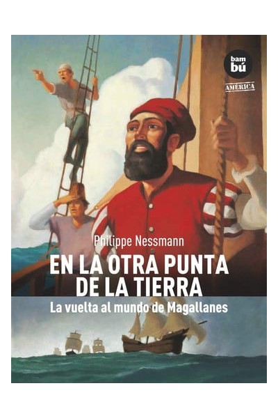 En la Otra Punta de la Tierra La Vuelta Al Mundo de Magallanes